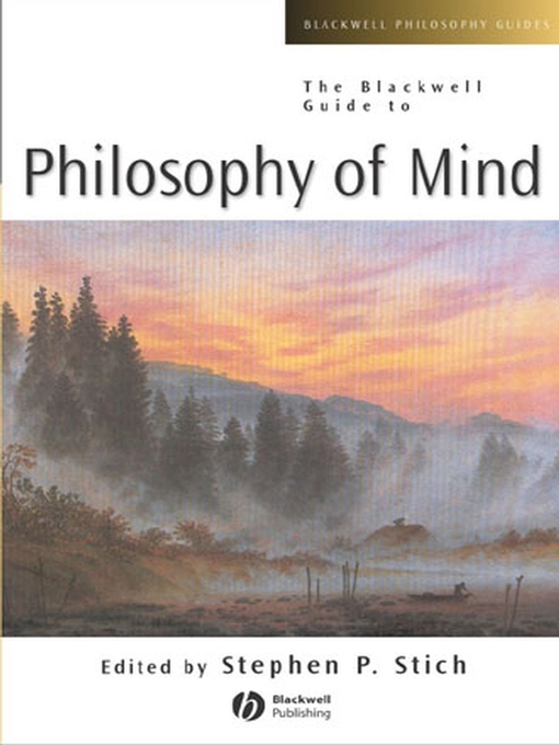 Title details for The Blackwell Guide to Philosophy of Mind by Stephen P. Stich - Available